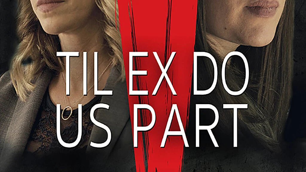 Kẻ Đòi Mạng - Til Ex Do Us Part  (2018)